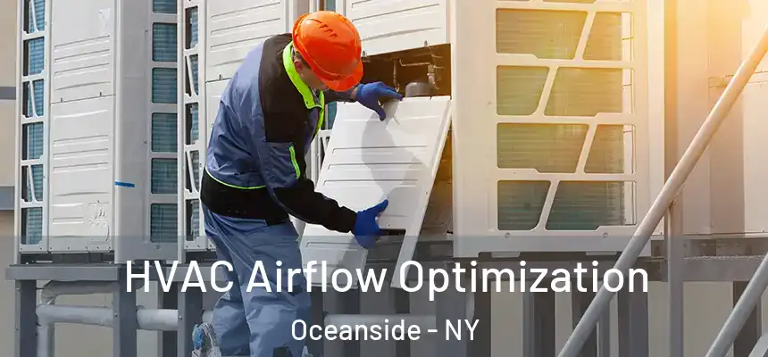  HVAC Airflow Optimization Oceanside - NY