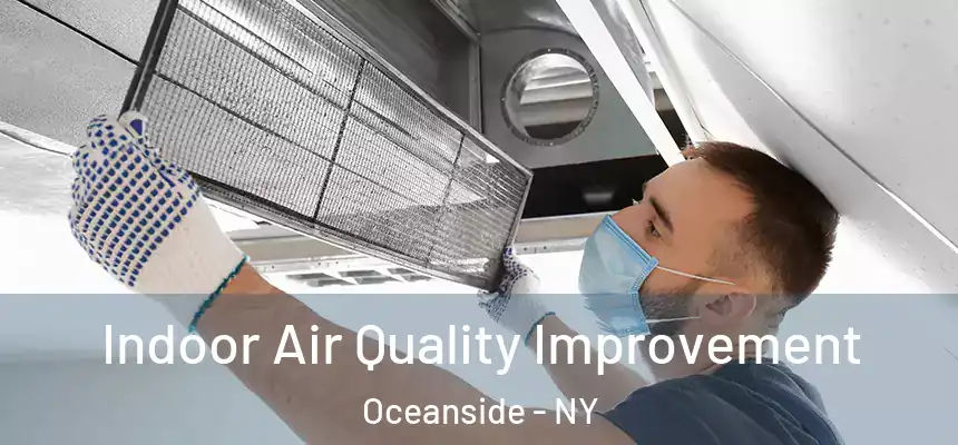  Indoor Air Quality Improvement Oceanside - NY
