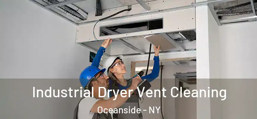  Industrial Dryer Vent Cleaning Oceanside - NY