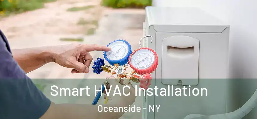 Smart HVAC Installation Oceanside - NY
